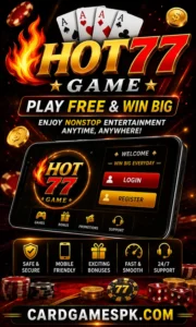 Hot77 Game Free Download Guide For Pakistani Players 2026 3