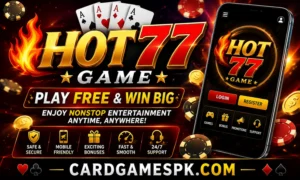 Hot77 Game Free Download Guide For Pakistani Players 2026 2
